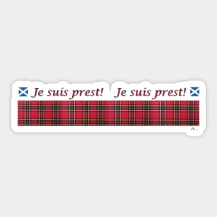 Je suis prest  I am ready Sticker